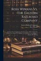Ross Winans Vs. The Eastern Railroad Company