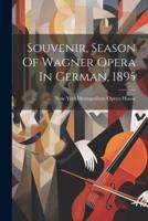 Souvenir, Season Of Wagner Opera In German, 1895