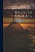 Sermons De Massillon...
