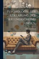 Psychologie Zur Erklärung Der Seelenerscheinungen.