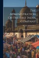 The Administration Of The East India Company