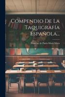 Compendio De La Taquigrafía Española...