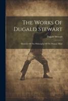The Works Of Dugald Stewart