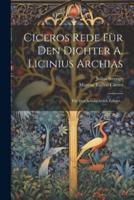 Ciceros Rede Für Den Dichter A. Licinius Archias