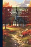 The Theology Of New England