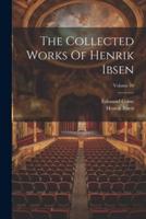 The Collected Works Of Henrik Ibsen; Volume 10