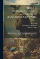 Recueil D'observations De Zoologie Et D'anatomie Comparée