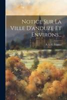 Notice Sur La Ville D'anduze Et Environs...