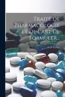 Traité De Pharmacologie Et De L'art De Formuler...