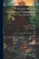 Report Of The Philippine Commission To The President
