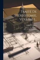 Traité De Stéréotomie, Volume 1...