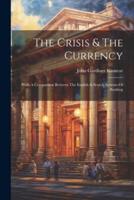 The Crisis & The Currency