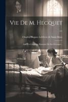 Vie De M. Hecquet ...