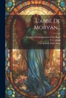 L'abbé De Morvan...