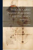 Vocabolario Pavese-Italiano Ed Italiano-Pavese...