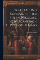 Wilhelm Und Konrad, Brüder Nesen, Nikolaus Von Dornspach U. Procopius Naso