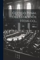 Código Penal Del Estado De Hidalgo...