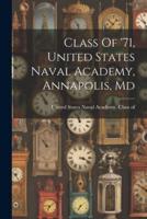 Class Of '71, United States Naval Academy, Annapolis, Md