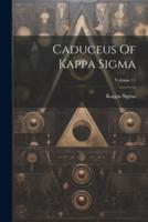 Caduceus Of Kappa Sigma; Volume 11