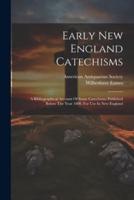 Early New England Catechisms