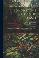 Edmonston's Flora Of Shetland