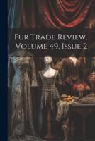 Fur Trade Review, Volume 49, Issue 2