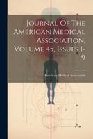 Journal Of The American Medical Association, Volume 45, Issues 1-9