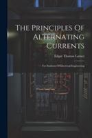 The Principles Of Alternating Currents