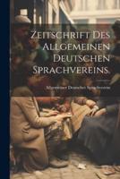 Zeitschrift Des Allgemeinen Deutschen Sprachvereins.