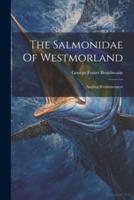 The Salmonidae Of Westmorland