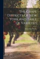 The Grape Districts Of New York And Table Of Varieties