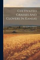 Cultivated Grasses And Clovers In Kansas