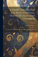 A Short Synopsis Of The Most Essential Points In Hawaiian Grammar
