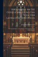 Hirtenbrief An Die Geistlichkeit Und Das Volk Der Laybachischen Diöces ...