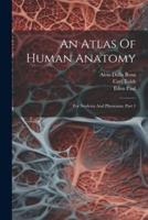 An Atlas Of Human Anatomy