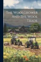 The Woolgrower And The Wool Trade