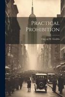 Practical Prohibition