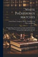 White Phosphorus Matches