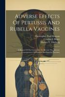Adverse Effects Of Pertussis And Rubella Vaccines