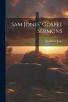 Sam Jones' Gospel Sermons