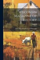 Wisconsin Magazine Of History; Volume 4
