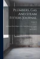 Plumbers, Gas And Steam Fitters Journal; Volume 34