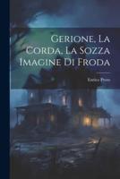 Gerione, La Corda, La Sozza Imagine Di Froda