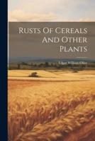 Rusts Of Cereals And Other Plants