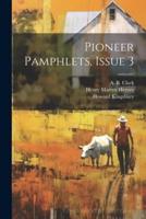 Pioneer Pamphlets, Issue 3