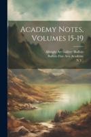 Academy Notes, Volumes 15-19