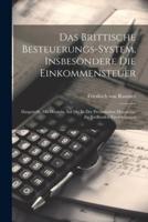 Das Brittische Besteuerungs-System, Insbesondere Die Einkommensteuer