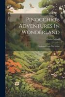 Pinocchio's Adventures In Wonderland