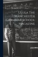 Ulula The Manchester Grammar School Magazine