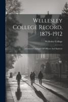 Wellesley College Record, 1875-1912